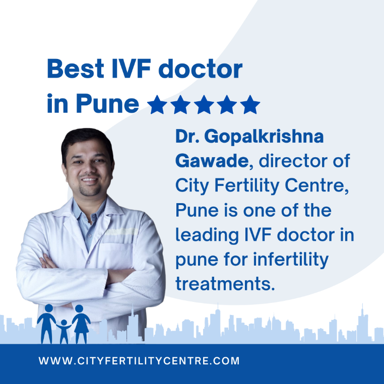 Best IVF doctor in Pune | Dr. Gopalkrishna Gawade